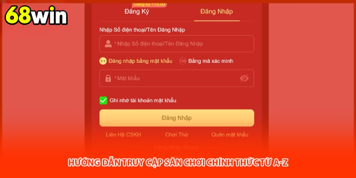 Hướng Dẫn Toàn Diện Truy Cập Sân Chơi Chính Thức 68WIN