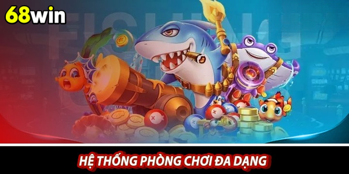 Hệ thống phòng chơi đa dạng
