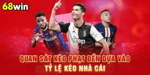 Cách Quan Sát Kèo Phạt Đền Dựa Vào Tỷ Lệ Cược Từ Nhà Cái